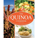 The Quinoa Cookbook: Nutrition Facts, Cooking Tips, and 116 Superfood Recipes for a Healthy Diet
