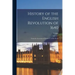 History of the English Revolution of 1640: From the Accession of Charles I. to His Death