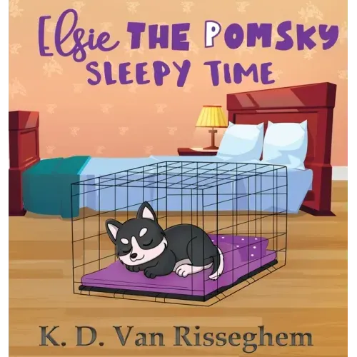 Elsie the Pomsky: Sleepy Time