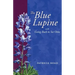 The Blue Lupine: with Going Back to See Ottie