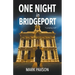 One Night in Bridgeport