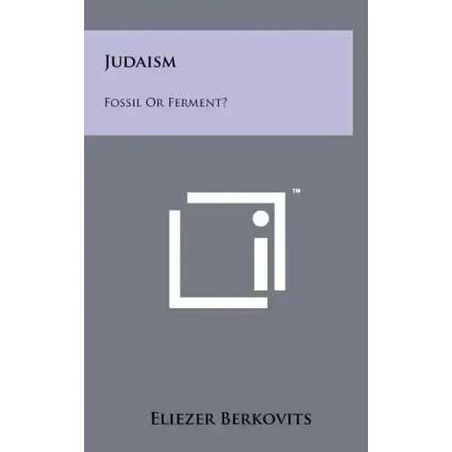 Judaism: Fossil Or Ferment?