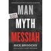 Man, Myth, Messiah: Answering History's Greatest Question