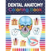Dental Anatomy Coloring Book: Fun and Easy Adult Coloring Book for Dental Assistants, Dental Students, Dental Hygienists, Dental Therapists, Periodo
