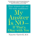 My Answer Is No--If That's Okay with You: How Women Can Say No with Confidence