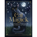 Cat Magick: Harness the Powers of Felines Through History, Behaviors, and Familiars