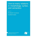 One-to-many relations in morphology, syntax, and semantics