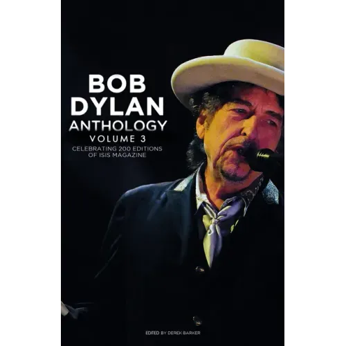 Bob Dylan Anthology Volume 3: Celebrating the 200th Isis Edition
