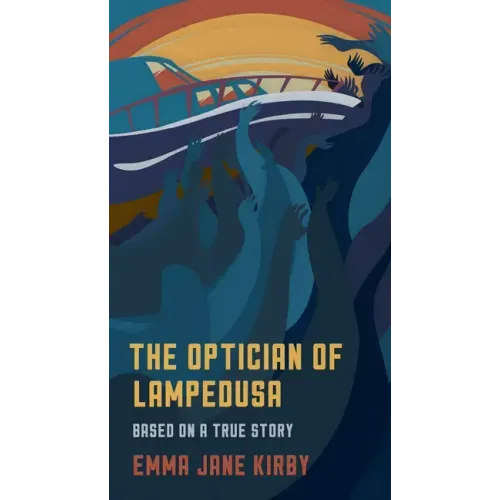 The Optician of Lampedusa: A Novella Based on a True Story