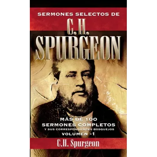 Sermones Selectos de C. H. Spurgeon Vol. 1: 1