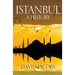 Istanbul: A History