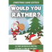 Would You Rather Christmas Game Edition: A Fun Challenging Questions for Kids Teens and The Whole Family (Perfect Stocking Stuffer Ideas)