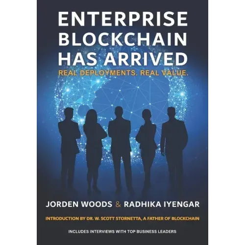 Enterprise Blockchain Has Arrived: Real Deployments. Real Value.