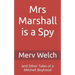 Mrs Marshall is a Spy: and Other Tales of a Mitchell Boyhood