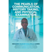The Pearls of Communication, History Taking, and Physical Examination: The Road to Passing Clinical Examinations