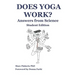 Does Yoga Work? Answers from Science: Student Edition