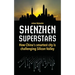 Shenzhen Superstars - How China's smartest city is challenging Silicon Valley