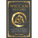Wiccan Witches: This Book Includes Wicca for Beginners and Wicca Book of Spells. A Starter Kit to Master the Extraordinary Power of th
