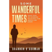 Some Wanderful Times: Travel Tales Off the Beaten Path in Asia, Latin America, and Europe
