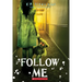 Follow Me