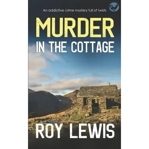 MURDER IN THE COTTAGE an addictive crime mystery full of twists