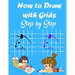 How to Draw with Grids Step by Step: How To Draw Animals For Kids, Learn to Draw Cute animals, A Fun and Simple Activity Book for Kids, 84 pages 8.5×1