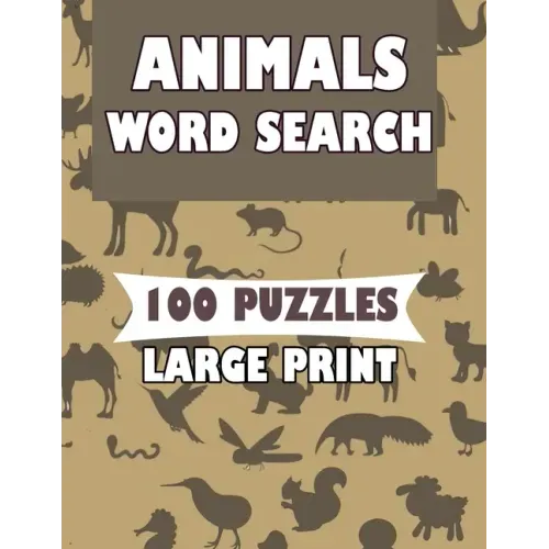 Animals Word Search 100 Puzzles Large Print: English Version for teens and adults