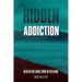 Hidden Addiction
