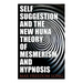 Self-Suggestion and the New Huna Theory of Mesmerism and Hypnosis