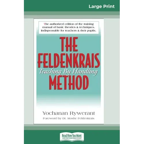 The Feldenkrais Method (16pt Large Print Edition)