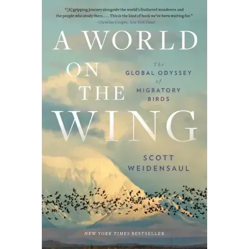 A World on the Wing: The Global Odyssey of Migratory Birds