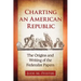 Charting an American Republic: The Origins and Writing of the Federalist Papers