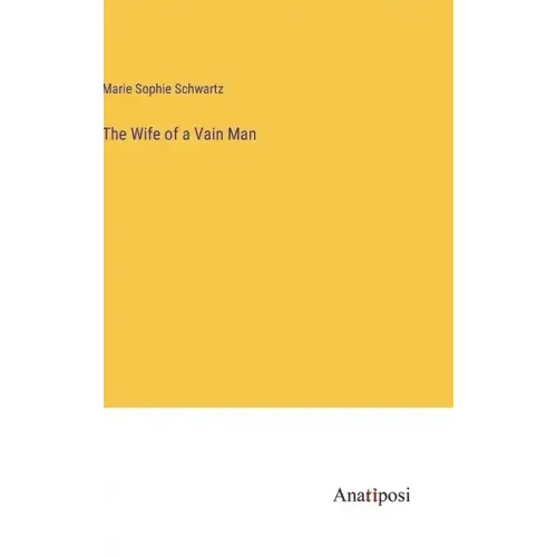 The Wife of a Vain Man
