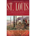 Founding St. Louis: First City of the New West