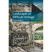 Landscapes of Difficult Heritage