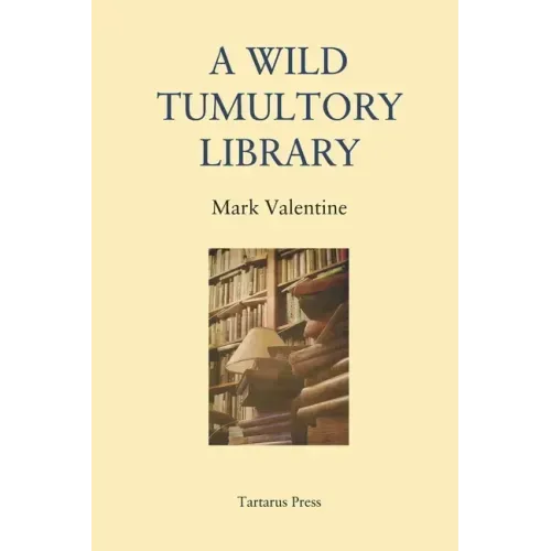 A Wild Tumultory Library