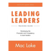 Leading Leaders: Developing the Character and Competency to Lead Leaders