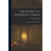The Secret of Everyday Things: Informal Talks With the Children