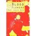 Blood Flowers