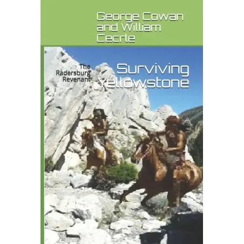 Surviving Yellowstone: The Radersburg Revenant