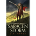 The Saracen Storm: A Novel of the Moorish Invasion of Spain