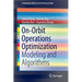 On-Orbit Operations Optimization: Modeling and Algorithms