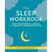 The Sleep Workbook: Easy Strategies to Break the Anxiety-Insomnia Cycle