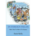 In Foreign Fields: How Not To Move To France