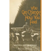 You Can Change How You Feel