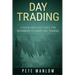 Day Trading: A Quick and Easy Guide for Beginners to Start Day Trading