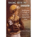 Racing With My Shadow: The Compelling True Story of America's First Leading Female Jockey