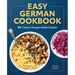 Easy German Cookbook: 80 Classic Recipes Made Simple