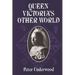 Queen Victoria's Other World