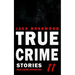 True Crime Stories Volume 11: 12 Shocking True Crime Murder Cases